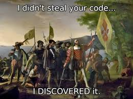 Columbus meme captioned 'I didn't steal your code... I DISCOVERED it.'