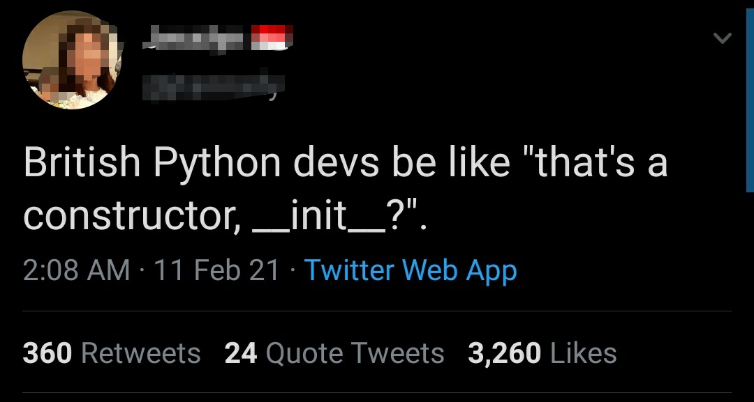 Meme: a British developer shown a Python constructor for the first time, captioned 'that is an __init__, innit?'